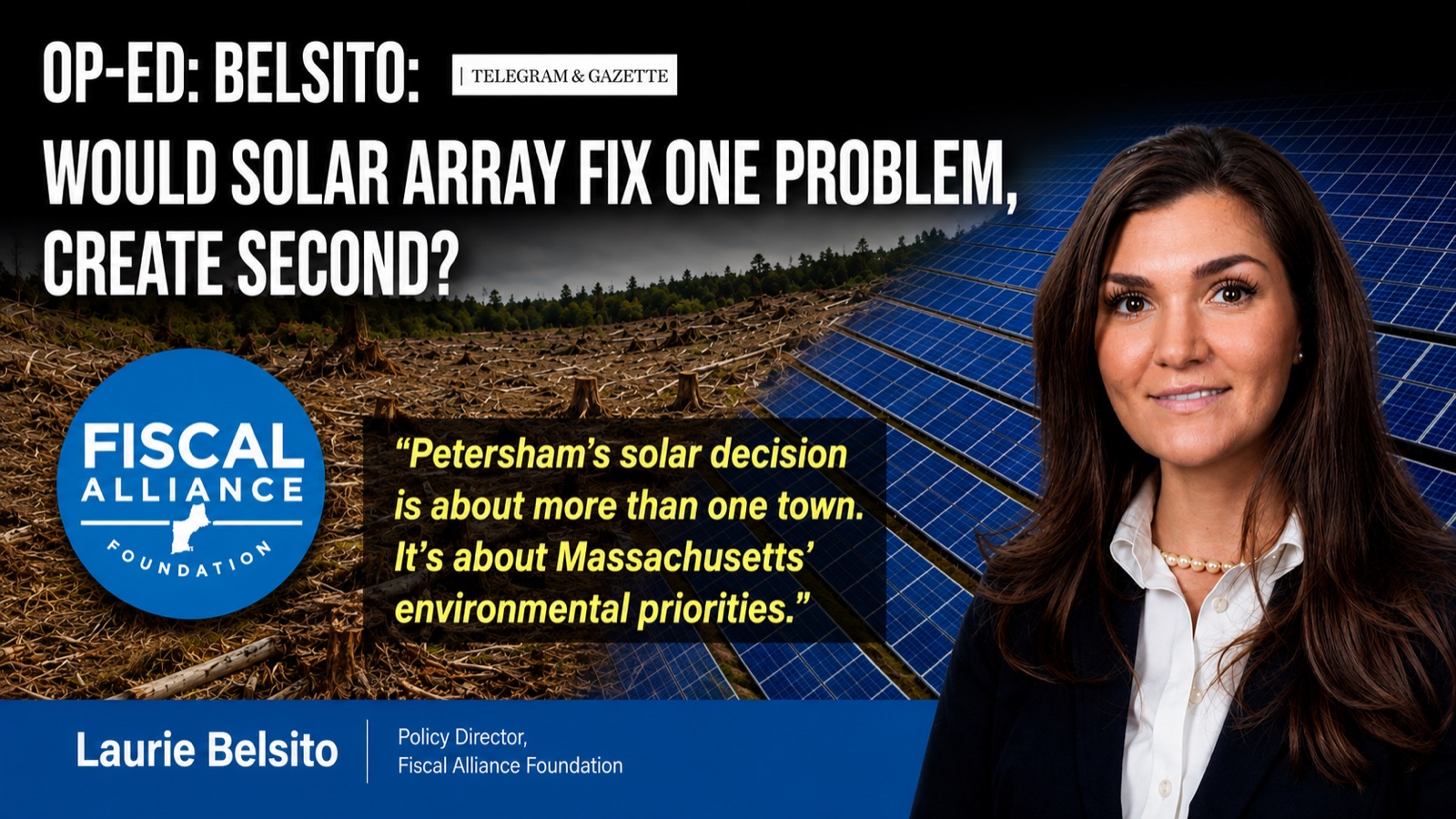 Op-Ed: Belsito: Would solar array fix one problem, create second? — published in the Worcester Telegram & Gazette. A cleared forest beside a solar array.